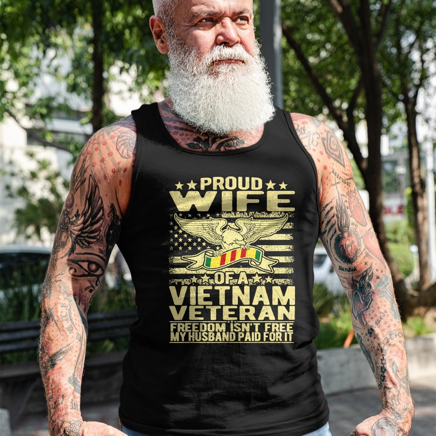 Best Wife Shirt, Wife and Husband Unisex T-Shirt/Hoodie/Sweatshirt HLT00 - Gift for wife T shirt, lucky wife   Freedom Isn't Free Proud Wife Of Vietnam Veteran Spouse Gift T-S