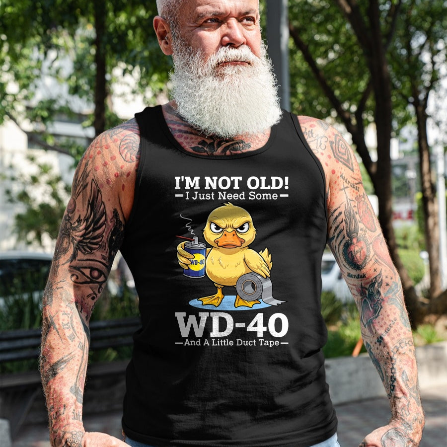 Best Mechanic Life Shirt, Funny Mechanic UnisexT-Shirt/Hoodie/Sweatshirt HLT00 - I’m Not Old! I Just Need Some WD-40 and A Little Duct Tape T-Shirt