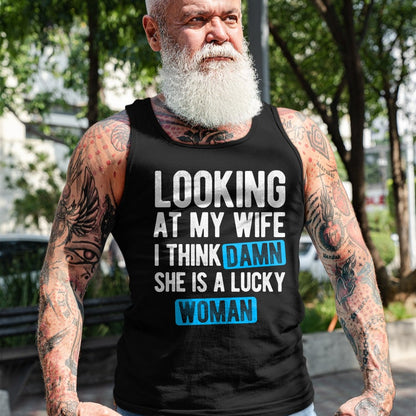 Best Wife Shirt, Wife and Husband Unisex T-Shirt/Hoodie/Sweatshirt HLT00 - Gift for wife T shirt, lucky wife   Looking At My Wife I Think Damn She Is A Lucky Woman T-Shirt (3)