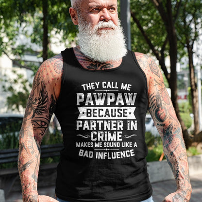 Best Grandpa Shirt, Proud Grandpa Unisex T-Shirt/Hoodie/Sweatshirt HLT00 - Fathers Day They Call Me Pawpaw Because Partner In Crime T-Shirt