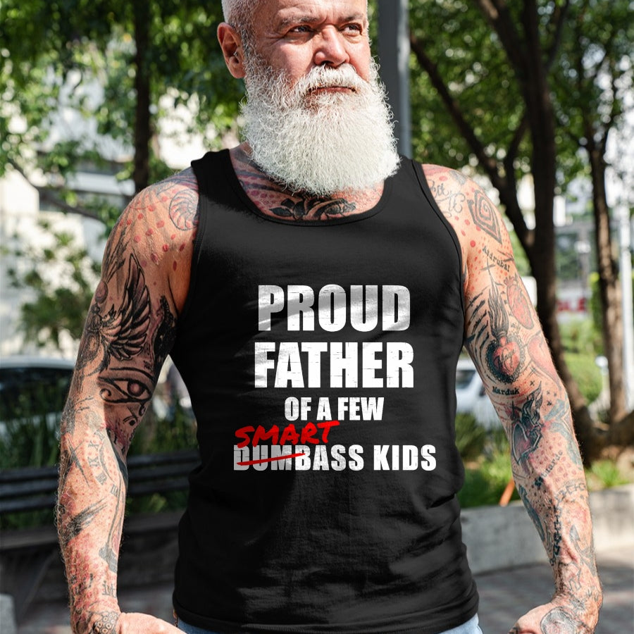 Gift for Dad Shirt, Funny Dad Unisex T-Shirt/Hoodie/Sweatshirt HLT00 – Funny Proud Father of a Few Smart Ass Kids NOT Dumbass Kids T-Shirt