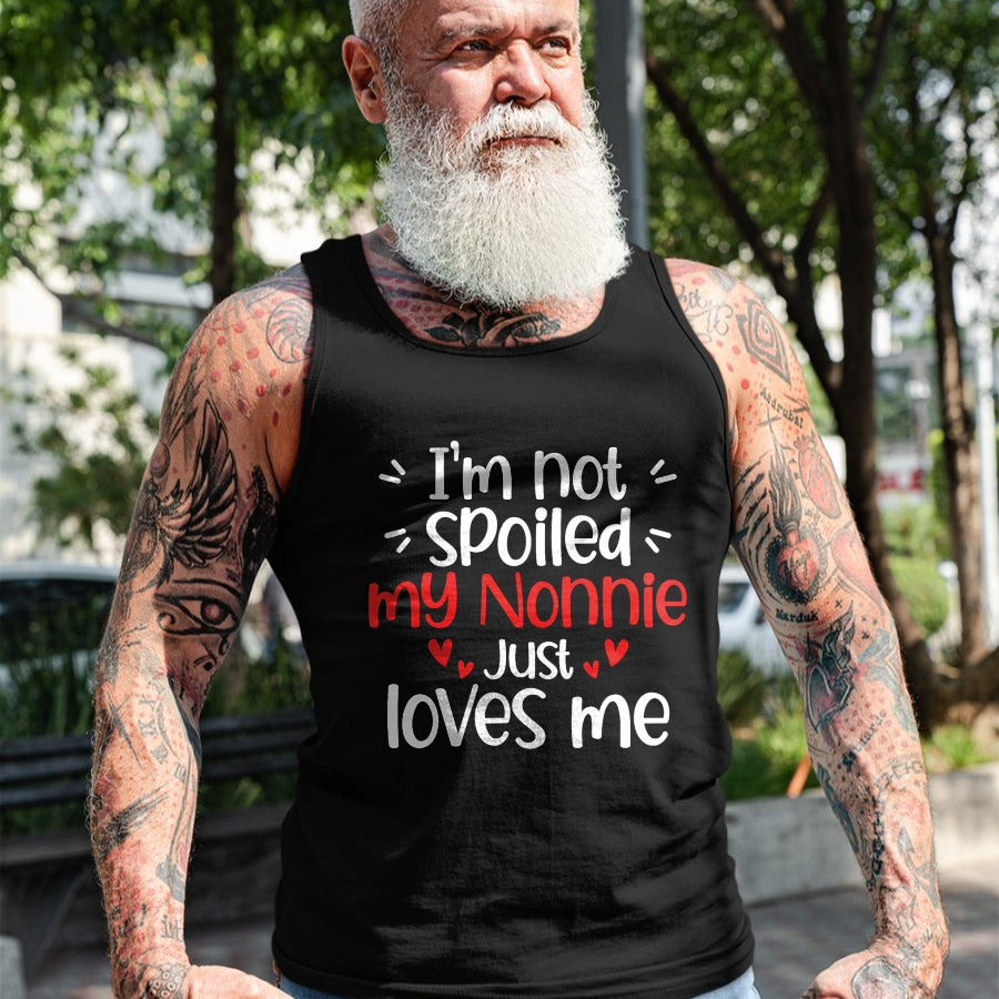 Best Wife Shirt, Wife and Husband Unisex T-Shirt/Hoodie/Sweatshirt HLT00 - I'm Not Spoiled My Nonnie Loves Me Funny Kids Best Friend T-Shirt