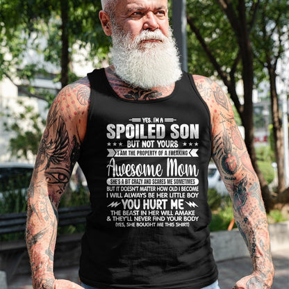 Gift for Mom Shirt, Funny Mom Unisex T-Shirt/Hoodie/Sweatshirt HLT00 - I'm A Spoiled Son But Not Yours Freaking Awesome Mom Vintage T-Shirt