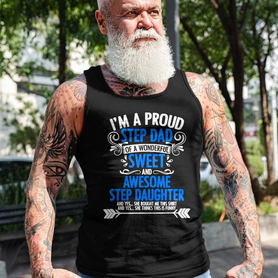 Gift for Dad Shirt, Funny Dad Unisex T-Shirt/Hoodie/Sweatshirt HLT00 – Proud Step Dad Of A Step Daughter Funny Fathers Day Stepdad T-Shirt