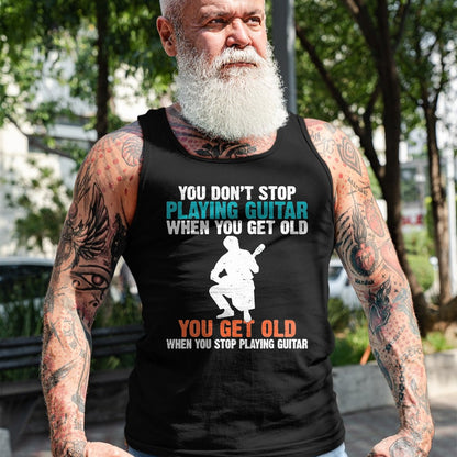 Guitar Lover Shirt, Funny Guitar UnisexT-Shirt/Hoodie/Sweatshirt HLT00 - You Dont Stop Playing Guitar When You get Old Guitar Player T-Shirt, Men, Black, 3X-Large