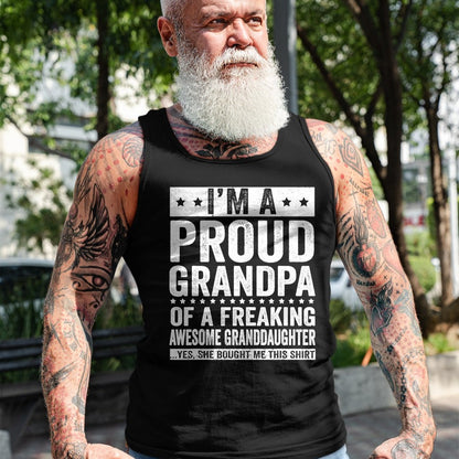 Best Grandpa Shirt, Proud Grandpa Unisex T-Shirt/Hoodie/Sweatshirt HLT00 - I'm A Proud Grandpa of A Freaking Awesome Granddaughter T-Shirt