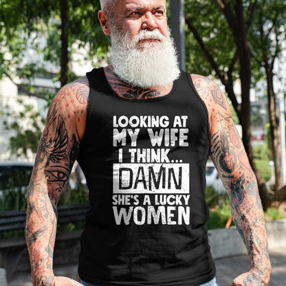 Best Wife Shirt, Wife and Husband Unisex T-Shirt/Hoodie/Sweatshirt HLT00 - Gift for wife T shirt, lucky wife   Looking At My Wife I Think Damn She Is A Lucky Woman Married T-S