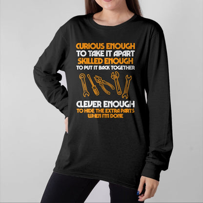 Best Mechanic Life Shirt, Funny Mechanic UnisexT-Shirt/Hoodie/Sweatshirt HLT00 - Curious Enough to Take It Apart Car Auto Garage Mechanic Men T-Shirt