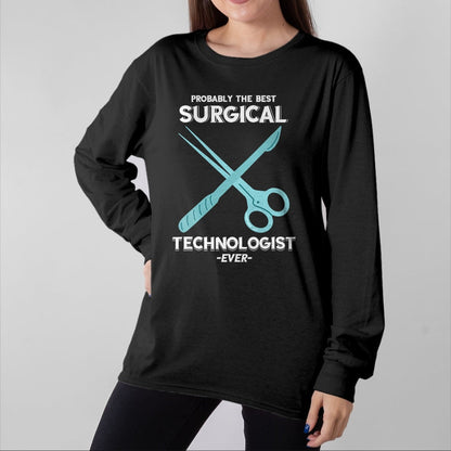 Best Doctor Shirt, Funny Doctor UnisexT-Shirt/Hoodie/Sweatshirt HLT00 - Surgical Technician, Scalpel, Surgical Doctor T-Shirt