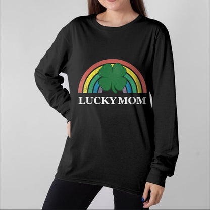 Gift for Mom Shirt, Funny Mom Unisex T-Shirt/Hoodie/Sweatshirt HLT00 - Lucky Mom Shamrock St. Patricks Day Rainbow Saint Paddys T-Shirt