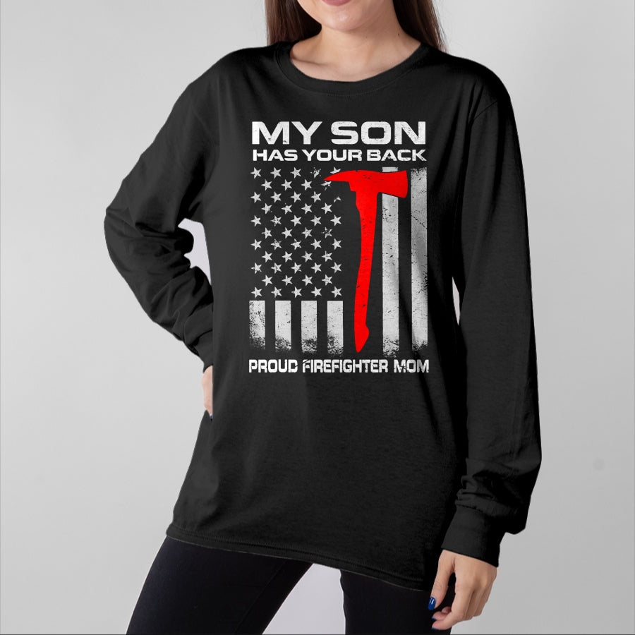 Gift for Mom Shirt, Funny Mom Unisex T-Shirt/Hoodie/Sweatshirt HLT00 - My Son Has Your Back Proud Firefighter Mom T-Shirt
