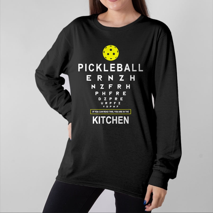 Funny Pickleball Shirt, Pickleball Lover Unisex T-Shirt/Hoodie/Sweatshirt HLT00 - Funny Pickleball Shirt If You Can Read This Kitchen Joke T-Shirt