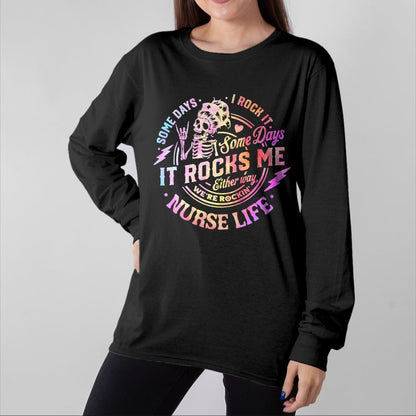 Funny Nurse Shirt, Nurse Unisex T-Shirt/Hoodie/Sweatshirt HLT00 - Tie Dye Some Days I Rock It Some Days It Rocks Me Nurse Life T-Shirt (1)