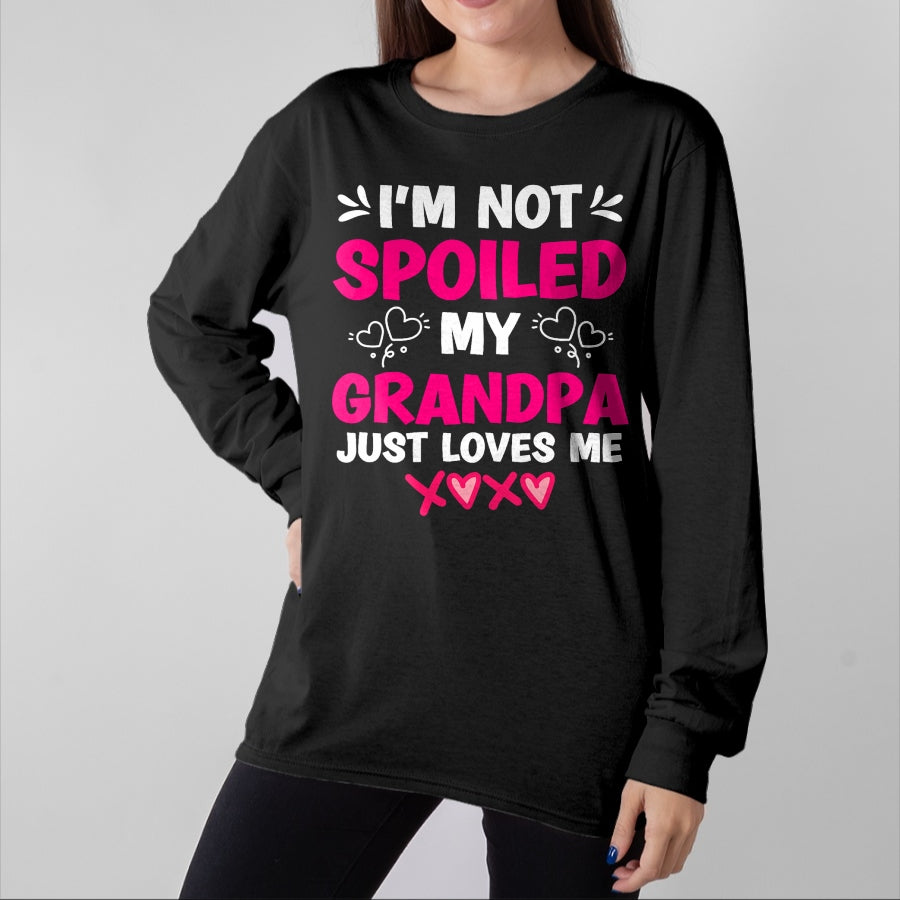 Best Wife Shirt, Wife and Husband Unisex T-Shirt/Hoodie/Sweatshirt HLT00 - I'm Not Spoiled My Grandpa Just Loves Me Granddaughter Girls T-Shirt