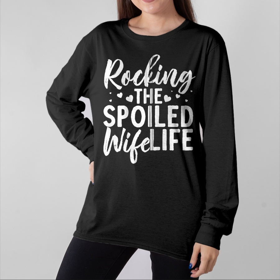 Best Wife Shirt, Wife and Husband Unisex T-Shirt/Hoodie/Sweatshirt HLT00 - Gift for wife T shirt, spoiled wife   Funny Spoiled Wife Art For Women Husband Spoiled Wife Life Zip (1)