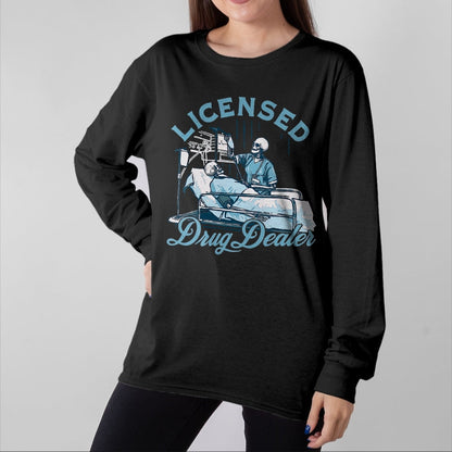 Funny Nurse Shirt, Nurse Unisex T-Shirt/Hoodie/Sweatshirt HLT00 - Licensed Drug Dealer Funny Nurse Doctor Humor Tee T-Shirt