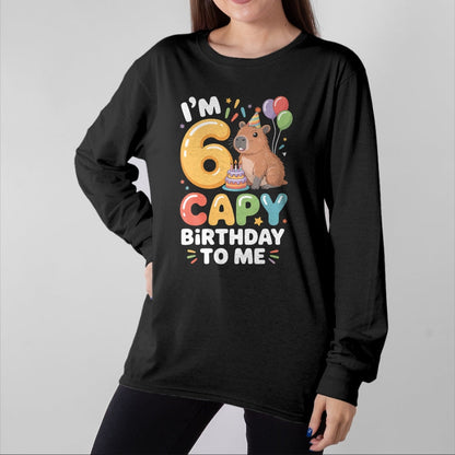 Cute Capybara Shirt, Funny Capybara Unisex T-Shirt/Hoodie/Sweatshirt HLT00 - I’m 6 Years Old Capy Birthday to Me Funny Capybara T-Shirt