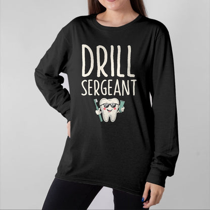 Best Doctor Shirt, Funny Doctor UnisexT-Shirt/Hoodie/Sweatshirt HLT00 - Drill Sergeant Dental Teeth Doctor Dentistry T-Shirt