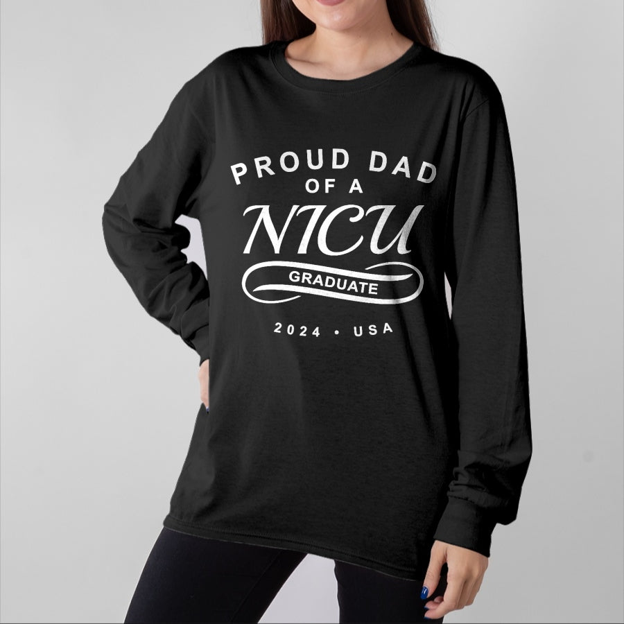 Gift for Dad Shirt, Funny Dad Unisex T-Shirt/Hoodie/Sweatshirt HLT00 – Proud Dad of a NICU Graduate 2024 - Baby Graduation T-Shirt