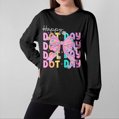 Best Teacher Shirt, Funny Teacher UnisexT-Shirt/Hoodie/Sweatshirt HLT00 - Happy Dot Day 2025 Coquette Bow Teachers Kids Boys Girls T-Shirt