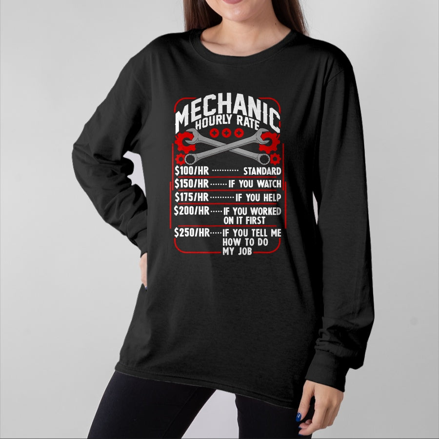 Best Mechanic Life Shirt, Funny Mechanic UnisexT-Shirt/Hoodie/Sweatshirt HLT00 - Mechanic Hourly Rate Car Auto Repairman Labor Rates T-Shirt