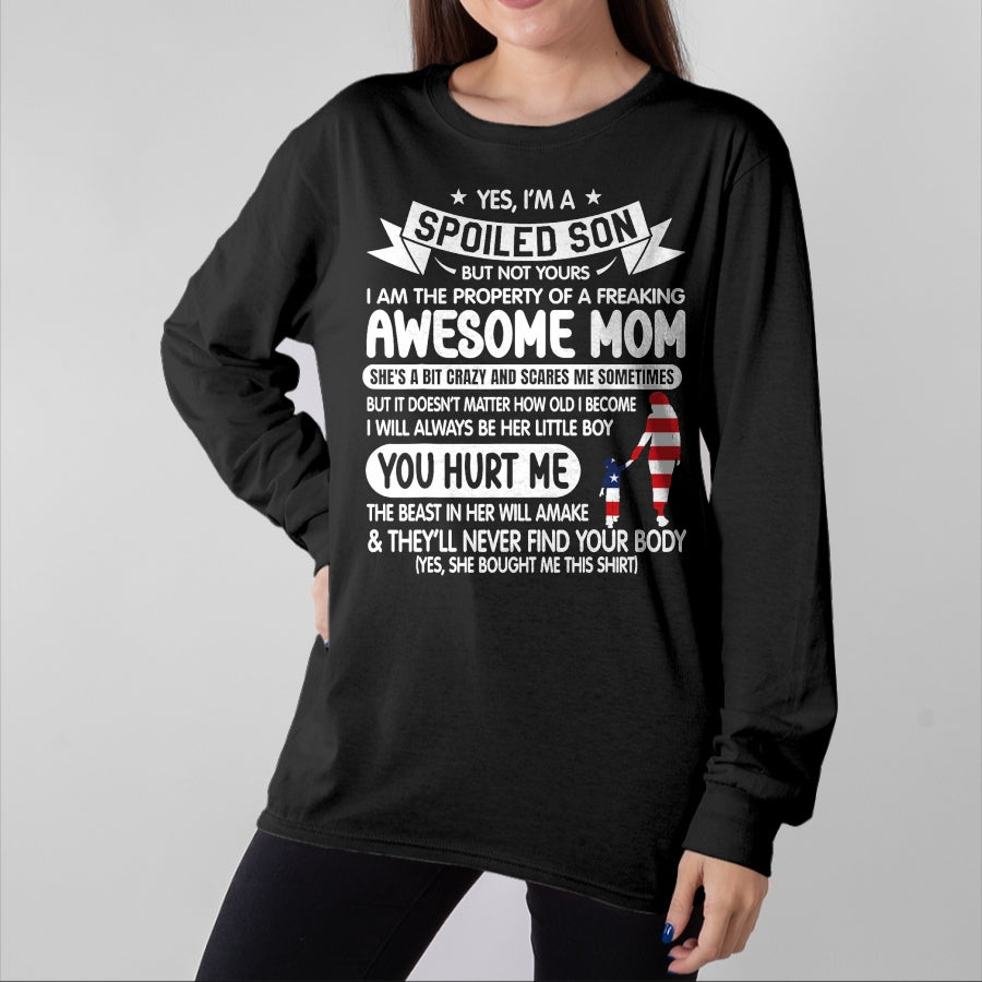 Gift for Mom Shirt, Funny Mom Unisex T-Shirt/Hoodie/Sweatshirt HLT00 - I'm A Spoiled Son But Not Yours Freaking Awesome Mom Vintage T-Shirt