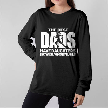 Gift for Dad Shirt, Funny Dad Unisex T-Shirt/Hoodie/Sweatshirt HLT00 – Flag Football Girl Dad Proud Father of Girl Playing Sports T-Shirt
