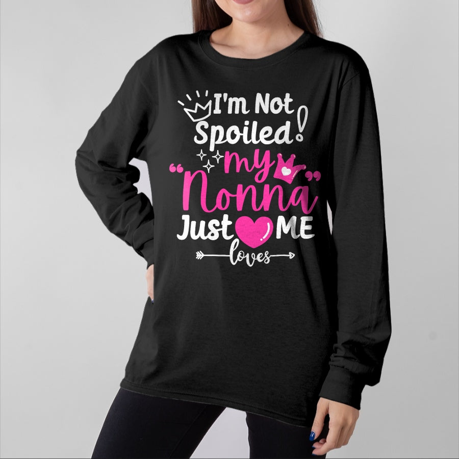 Best Wife Shirt, Wife and Husband Unisex T-Shirt/Hoodie/Sweatshirt HLT00 - I'm Not Spoiled My Nonna Just Loves Me a Team Girls Matching T-Shirt