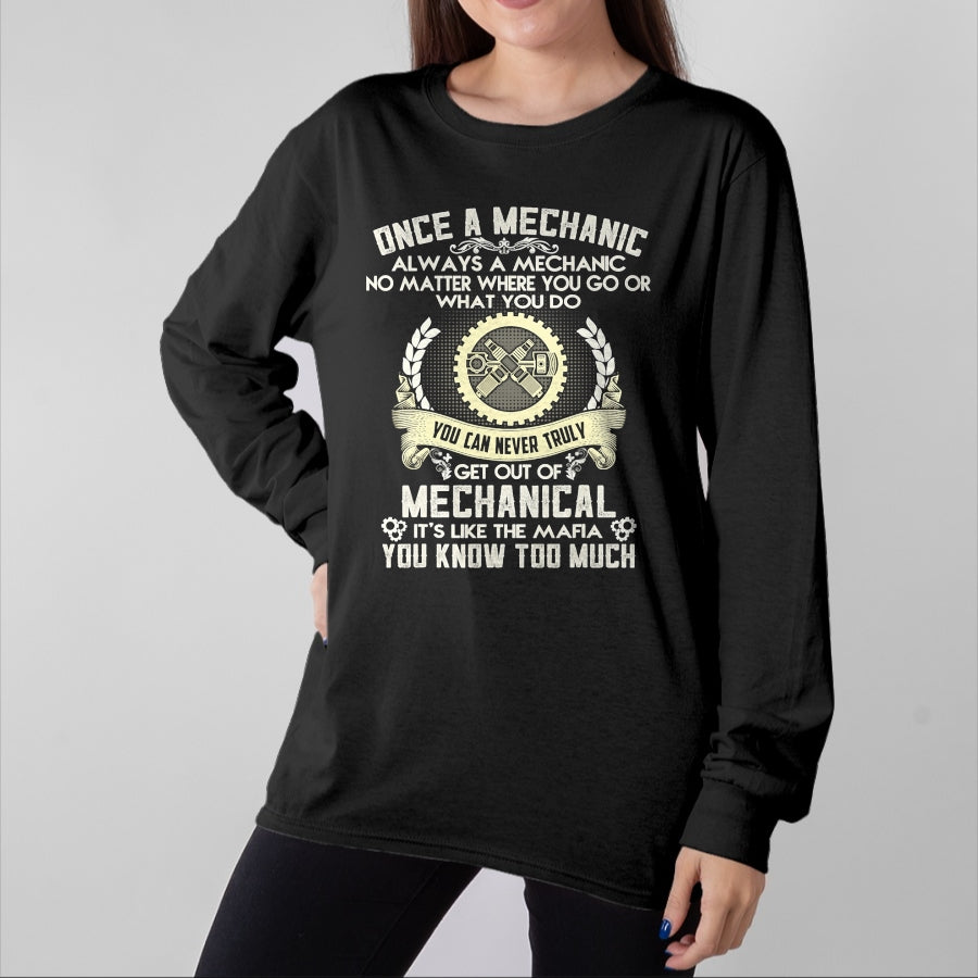 Best Mechanic Life Shirt, Funny Mechanic UnisexT-Shirt/Hoodie/Sweatshirt HLT00 - Once A Mechanic Always A Mechanic T-Shirt