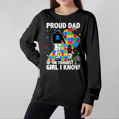 Gift for Dad Shirt, Funny Dad Unisex T-Shirt/Hoodie/Sweatshirt HLT00 – Proud Dad Of The Toughest Girl Dad Men Kids Autism Awareness T-Shirt