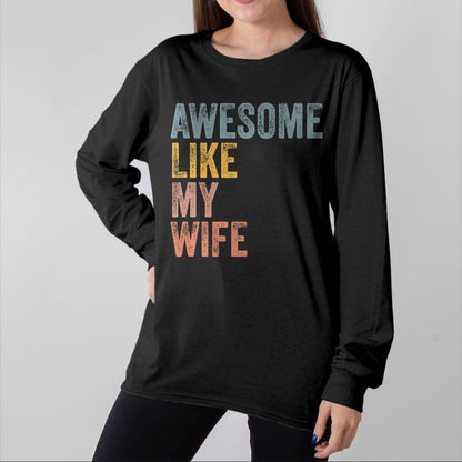 Best Wife Shirt, Wife and Husband Unisex T-Shirt/Hoodie/Sweatshirt HLT00 - Mens Husband Awesome Like my wife Funny Vintage Text T-Shirt