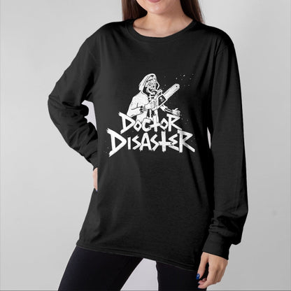 Best Doctor Shirt, Funny Doctor UnisexT-Shirt/Hoodie/Sweatshirt HLT00 - Doctor Disaster T-Shirt