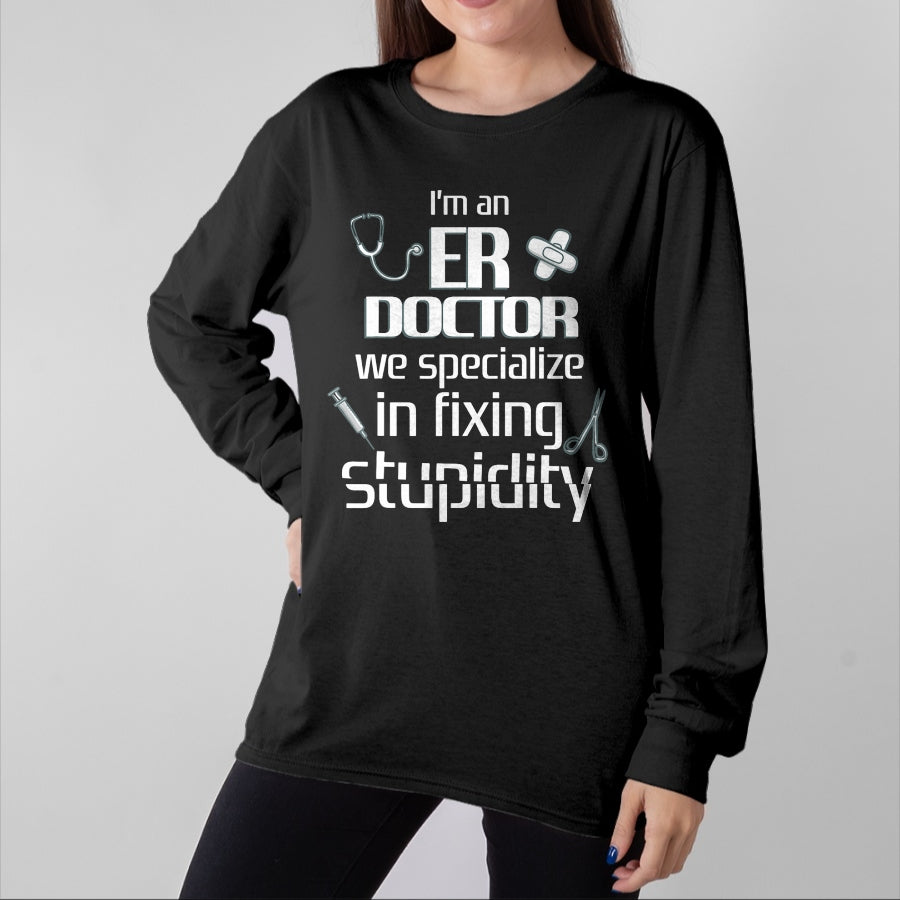 Best Doctor Shirt, Funny Doctor UnisexT-Shirt/Hoodie/Sweatshirt HLT00 - ER Emergency Room Doctor Funny Resident Intern T-Shirt
