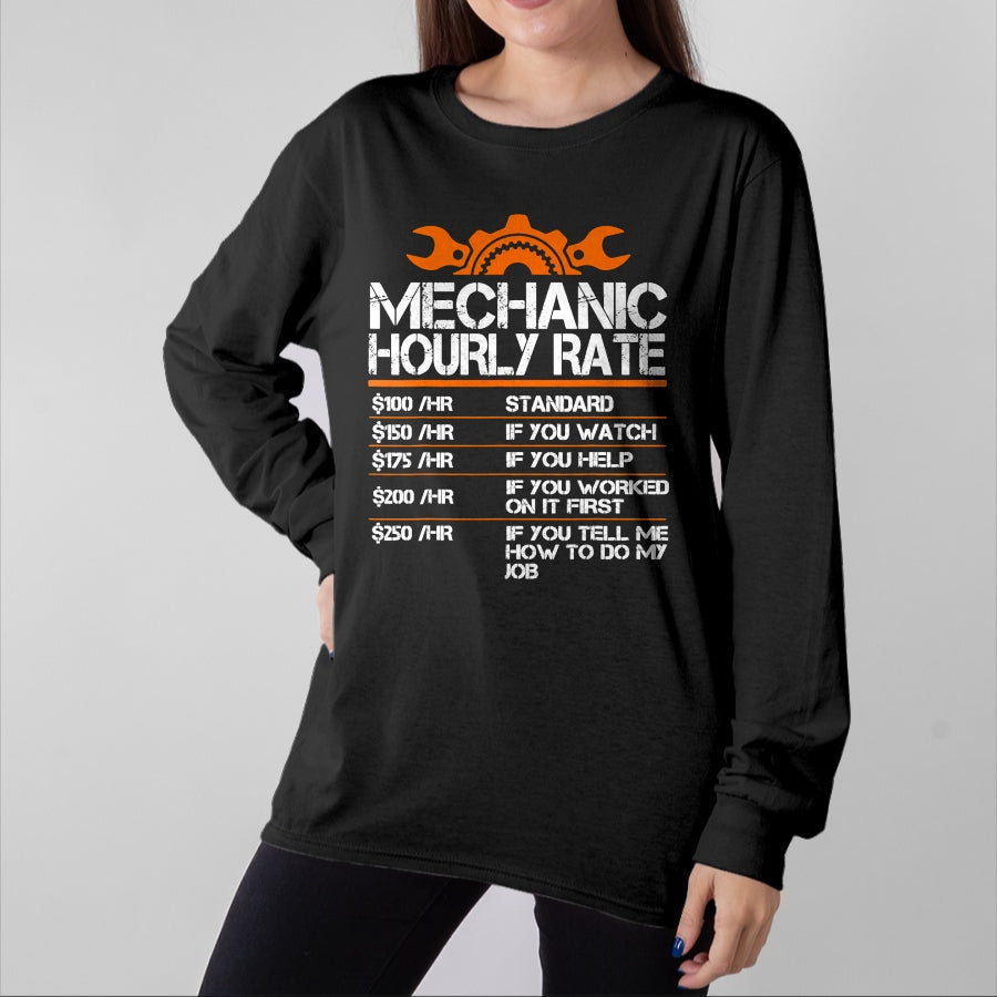Best Mechanic Life Shirt, Funny Mechanic UnisexT-Shirt/Hoodie/Sweatshirt HLT00 - Mechanic Hourly Rate Funny Mechanics Labor Rates Men Dad T-Shirt