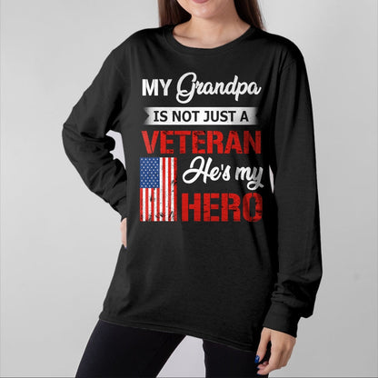 Best Grandpa Shirt, Proud Grandpa Unisex T-Shirt/Hoodie/Sweatshirt HLT00 - My Grandpa Is Not Just Veteran He Is My Hero Military T-Shirt