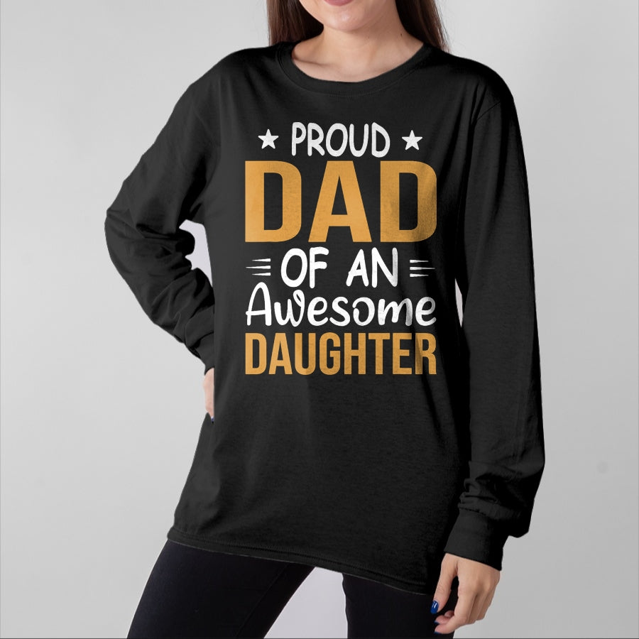Gift for Dad Shirt, Funny Dad Unisex T-Shirt/Hoodie/Sweatshirt HLT00 – Men Proud Dad Of A Girl An Awesome Daughter Father_s Day T-Shirt