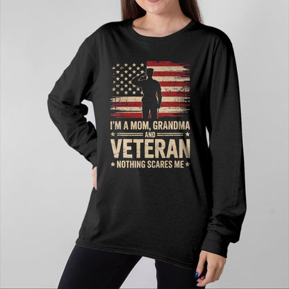 Proud Veteran Shirt, Funny Veteran UnisexT-Shirt/Hoodie/Sweatshirt HLT00 - Im A Mom Grandma and Veteran Patriotic Funny Female Veteran T-Shirt