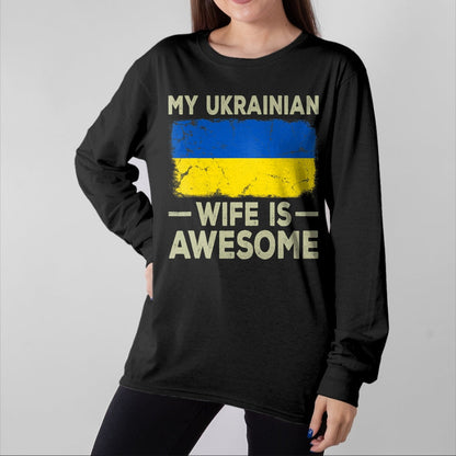Best Wife Shirt, Wife and Husband Unisex T-Shirt/Hoodie/Sweatshirt HLT00 - My Ukrainian Wife is Awesome Ukraine Flag Funny Husband Wife T-Shirt