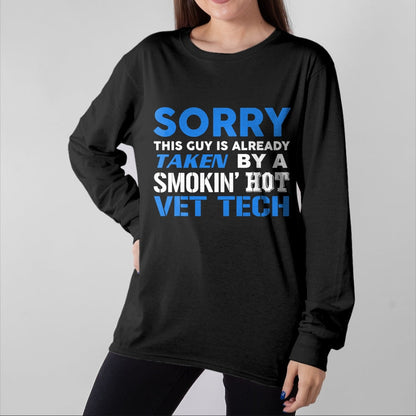 Best Wife Shirt, Wife and Husband Unisex T-Shirt/Hoodie/Sweatshirt HLT00 - This Guy Taken By A Smokin Hot Vet Tech Husband T-Shirt