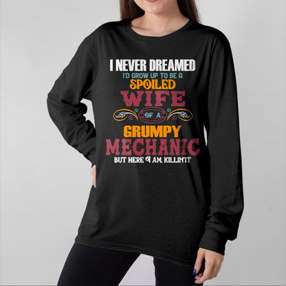Best Wife Shirt, Wife and Husband Unisex T-Shirt/Hoodie/Sweatshirt HLT00 - Gift for wife T shirt, spoiled wife   I Never Dreamed I'd Grow Up To Be a Spoiled Wife of a Grumpy T (2)