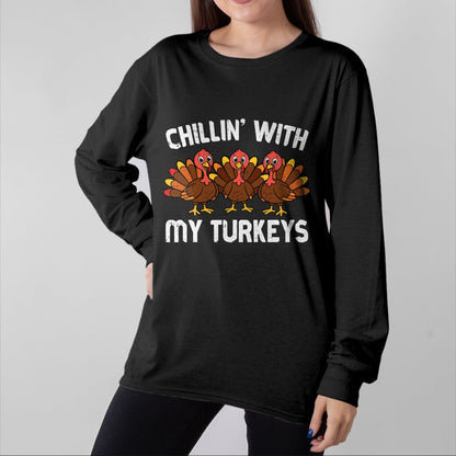Best Thanksgiving Family Shirt , Funny Thanksgiving UnisexT-Shirt/Hoodie/Sweatshirt HLT00 - Thanksgiving Chillin with My Turkeys Funny Men Women Kids T-Shirt
