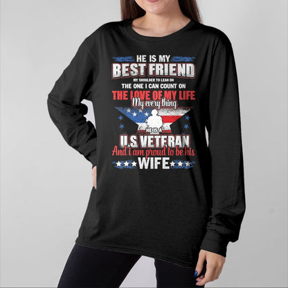 Best Wife Shirt, Wife and Husband Unisex T-Shirt/Hoodie/Sweatshirt HLT00 - Gift for wife T shirt, lucky wife   He Is A US Veteran And I'm Proud To Be His Wife T-Shirt