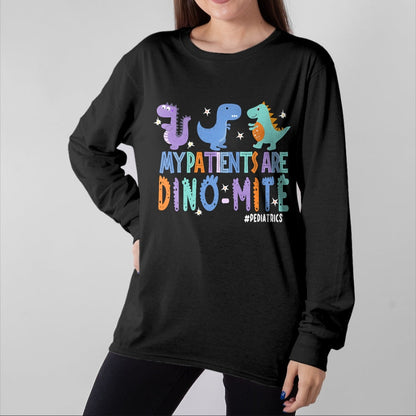 Funny Nurse Shirt, Nurse Unisex T-Shirt/Hoodie/Sweatshirt HLT00 -Funny Pediatric Nurse Life My Patient Are Dinomite Nurse Day T-Shirt