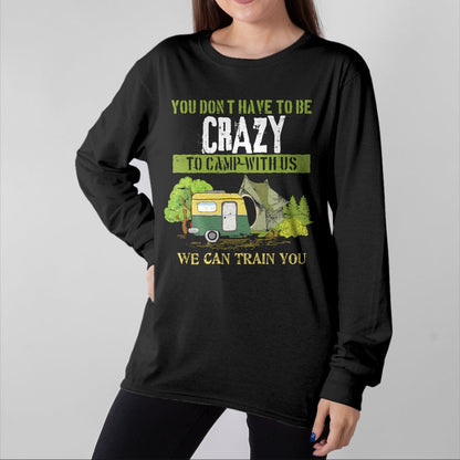Funny Camping Shirt, Gift For Camping Lover Unisex T-Shirt/Hoodie/Sweatshirt HLT00 - Funny Camping Lover Crazy Camping Joke Gift Design Idea T-Shirt