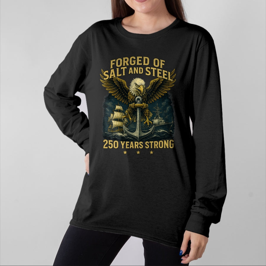 Proud Veteran Shirt, Funny Veteran UnisexT-Shirt/Hoodie/Sweatshirt HLT00 - Forged of Salt and Steel U.S. Naval Ships 250th Anniversary T-Shirt