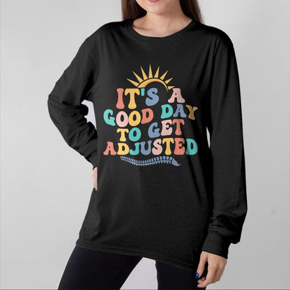 Best Doctor Shirt, Funny Doctor UnisexT-Shirt/Hoodie/Sweatshirt HLT00 - Chiropractic Adjustment Spine Outfits And Gifts It's A Good Day To Get Adjusted Chiropractor Chiropr