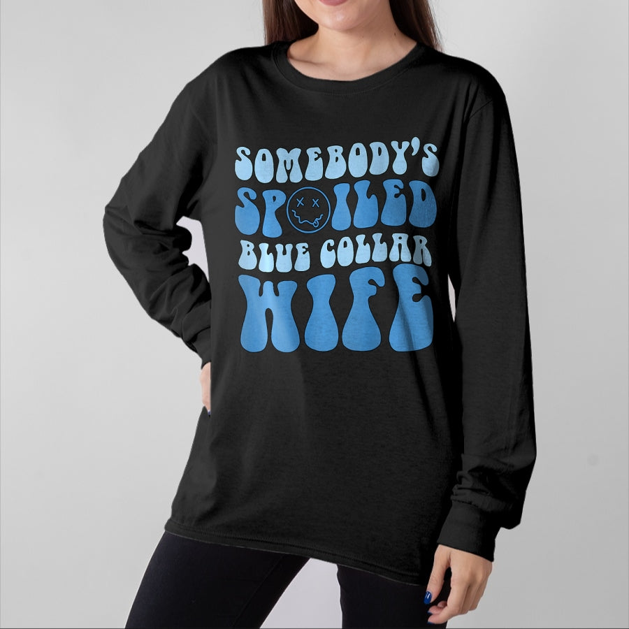 Best Wife Shirt, Wife and Husband Unisex T-Shirt/Hoodie/Sweatshirt HLT00 - Gift for wife T shirt, spoiled wife   Somebodys Spoiled Blue Collar Wife Groovy Mother's Day T-Shirt (1)