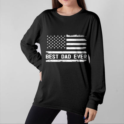 Gift for Dad Shirt, Funny Dad Unisex T-Shirt/Hoodie/Sweatshirt HLT00 – Best Dad Ever With US American Flag Gifts Fathers Day Dad T-Shirt