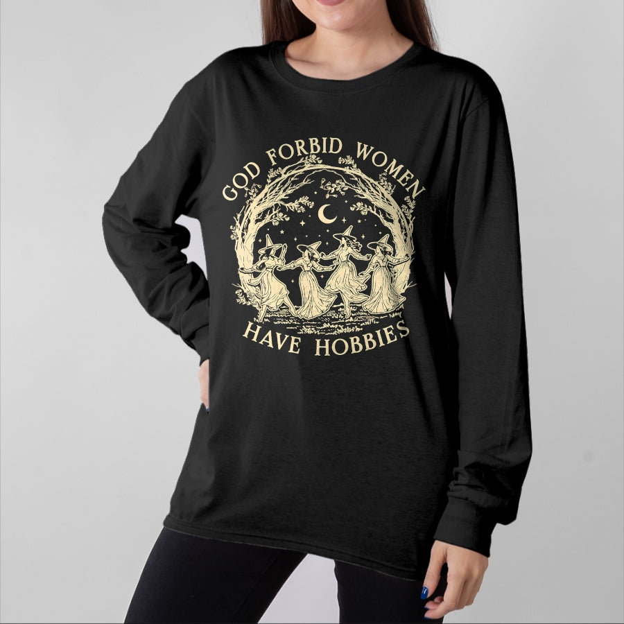 Best Thanksgiving Family Shirt , Funny Thanksgiving UnisexT-Shirt/Hoodie/Sweatshirt HLT00 - God Forbid Women Have Hobbies Funny Witchy Feminist T-Shirt