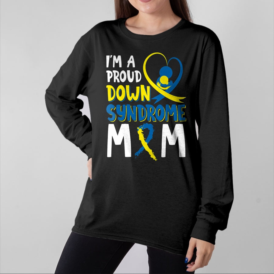 Gift for Mom Shirt, Funny Mom Unisex T-Shirt/Hoodie/Sweatshirt HLT00 - I'm A Proud Down Syndrome Mom Gift 21 March Support Kids T-Shirt